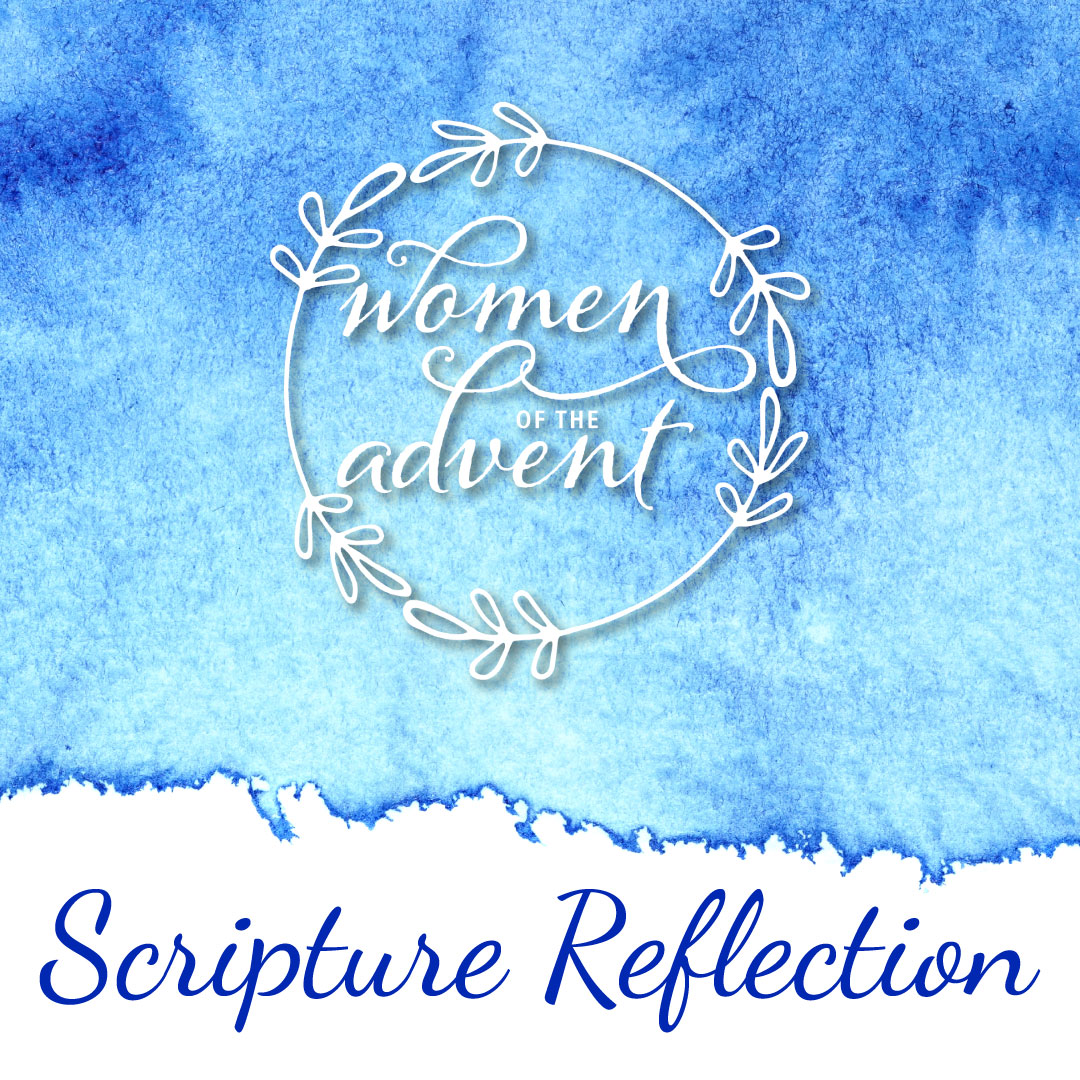 Women of the Advent | December 7, 2022 1